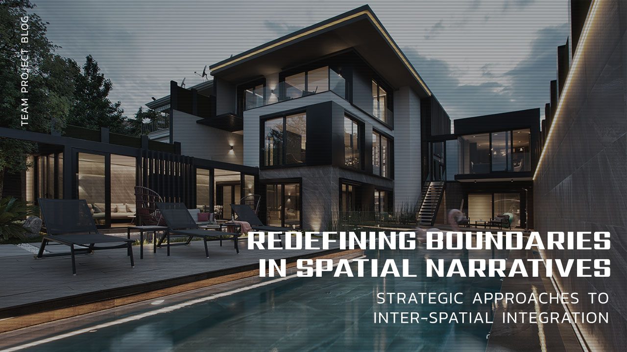 Redefining Boundaries in Spatial Narratives: Strategic Approaches to Inter-Spatial Integration
