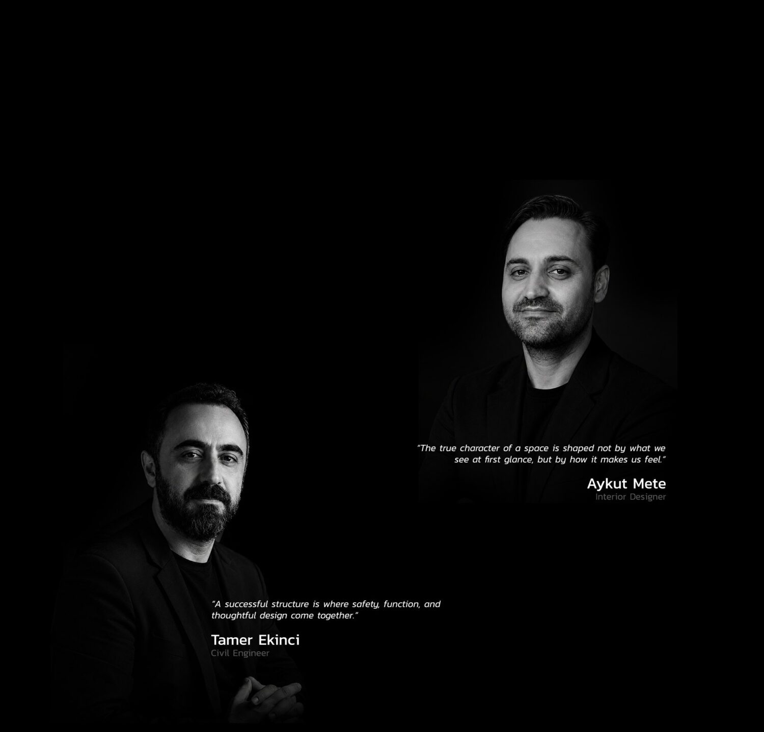 TEAM — Aykut Mete (Interior Designer), Tamer Ekinci (Civil Engineer)